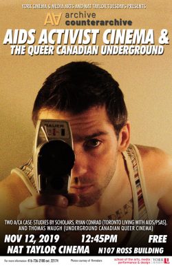 AIDS Activist Cinema & The Queer Canadian Underground with Ryan Conrad and Thomas Waugh @ Nat Taylor Cinema, York University